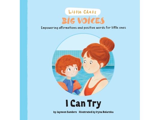 I Can Try: Empowering affirmations and positive words for little ones