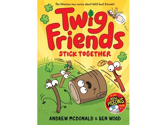 Twig Friends Stick Together: Twig Friends #2
