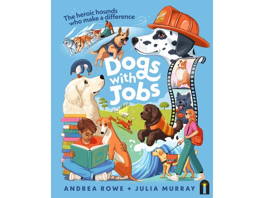 Dogs with Jobs: The Heroic Hounds Who Make a Difference