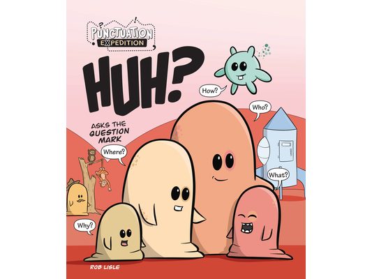Huh? Asks the Question Mark