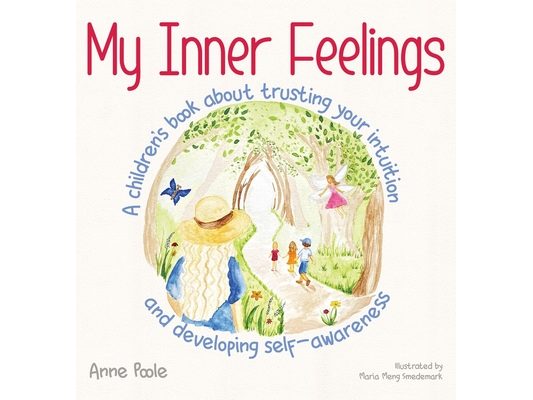 My Inner Feelings: A children's book about trusting your intuition and developing self-awareness