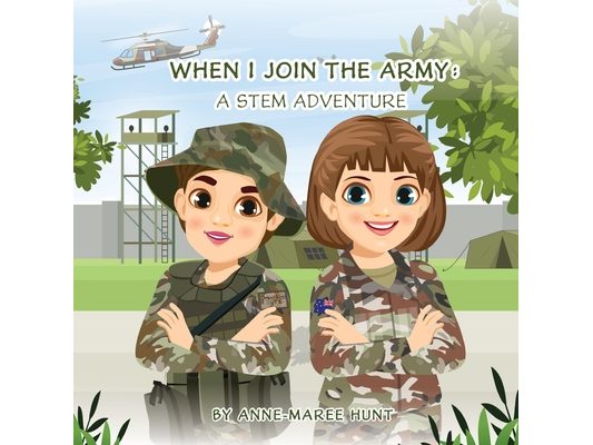 When I Join the Army: A STEM Adventure