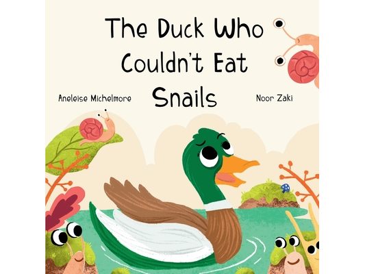 The Duck Who Couldn't Eat Snails