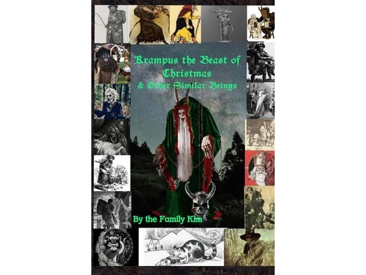 Krampus the Beast of Christmas & Other Similar Beings