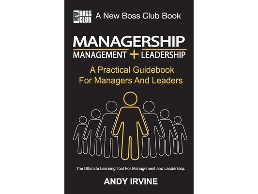 Managership: A Practical Guidebook For Managers And Leaders