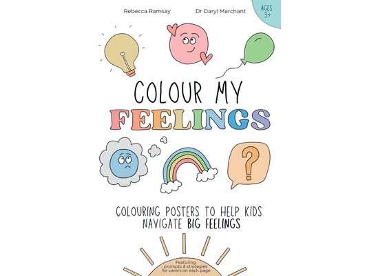 Colour My Feelings: Colouring posters to help kids navigate big feelings