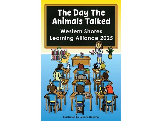 The day the animals talked, Western Shores Learning Alliance, 2025