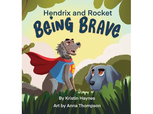 Hendrix and Rocket: Being Brave