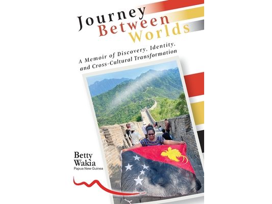 Journey Between Worlds: A Memoir of Discovery, Identity and Cross Cultural Transformation