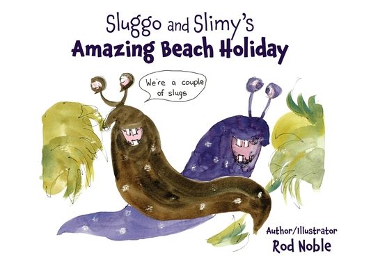 Slugo and Slimy's Amazing Beach Holiday