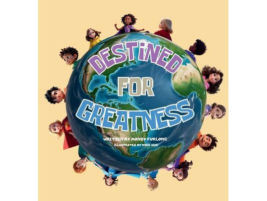 Destined For Greatness: God's Plan For Every Child