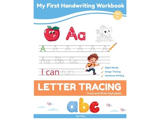 My First Handwriting Workbook: ABC Letter Tracing and Sight Words for Preschool, Pre-K, and Kindergarten Kids