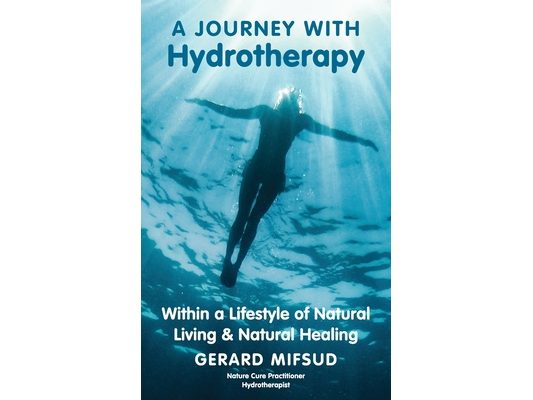 A Journey With Hydrotherapy: Within a Lifestyle of Natural Living & Natural Healing