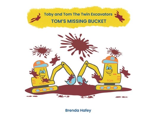 Toby and Tom The Twin Excavators: Tom's Missing Bucket