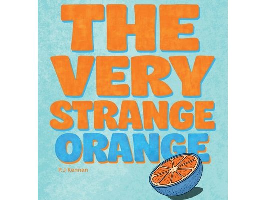 The Very Strange Orange: A funny book that makes you question things