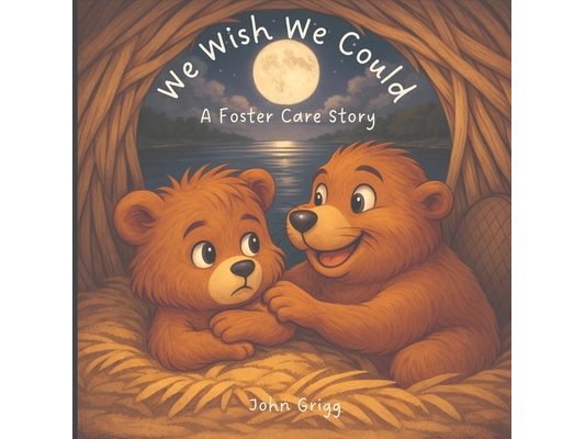 We Wish We Could: A Foster Care Story