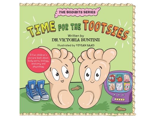 Time For The Tootsies: A fun children's picture book about body parts, biology, anatomy and physiology