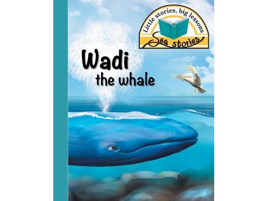 Wadi the whale: Little stories, big lessons