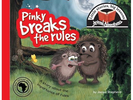 Pinky breaks the rules: Little stories, big lessons