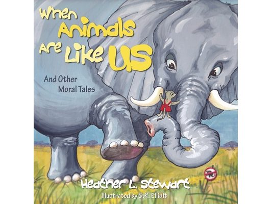 When Animals Are Like Us: And Other Moral Tales