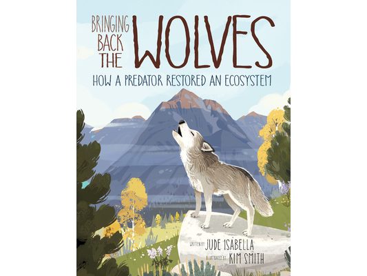 Bringing Back the Wolves: How a Predator Restored an Ecosystem