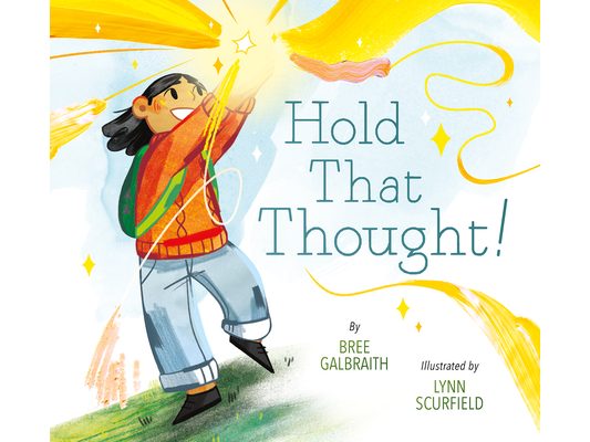 Hold That Thought!