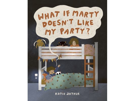 What If Marty Doesn't Like My Party?