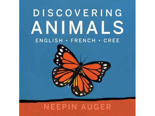Discovering Animals: English * French * Cree