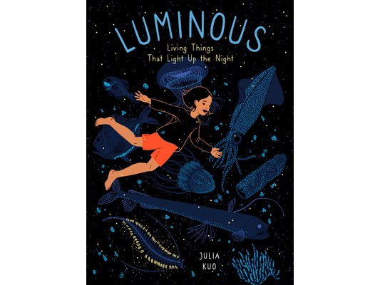 Luminous: Living Things That Light Up the Night