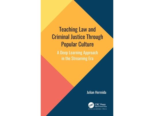 Teaching Law and Criminal Justice Through Popular Culture: A Deep Learning Approach in the Streaming Era