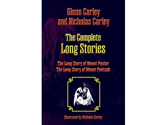 The Complete Long Stories: The Long Story of Mount Pester and The Long Story of Mount Pootzah