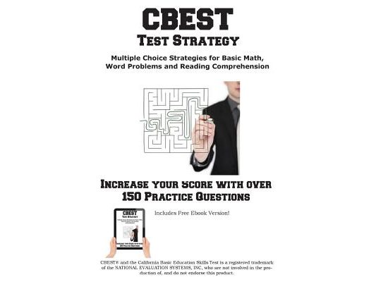 CBEST Test Strategy! Winning Multiple Choice Strategies for the California Basic Educational Skills Test