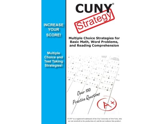 CUNY Test Strategy: Winning Multiple Choice Strategies for the CUNY test!