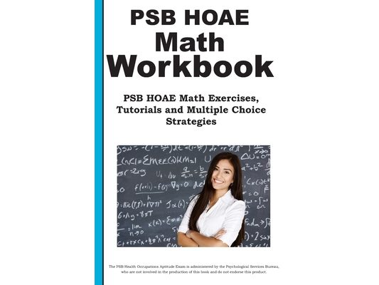 PSB HOAE Math Workbook: PSB HOAE(R) Math Exercises, Tutorials and Multiple Choice Strategies