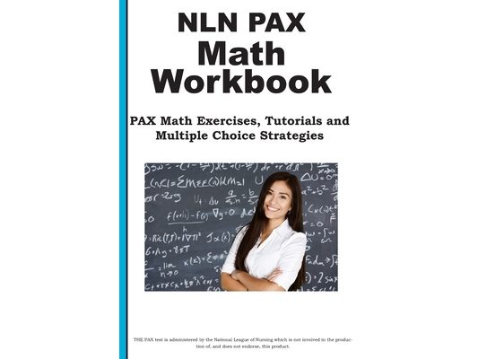 NLN PAX Math Workbook: PAX Math Exercises, Tutorials and Multiple Choice Strategies