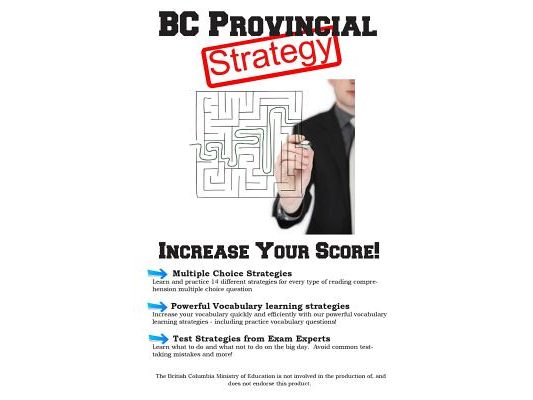 BC Provincial Exam Strategy: Winning Multiple Choice Strategies for the British Columbia Provincial Exam