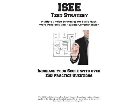 ISEE Test Strategy: Winning Multiple Choice Strategies for the Independent School Entrance Exam