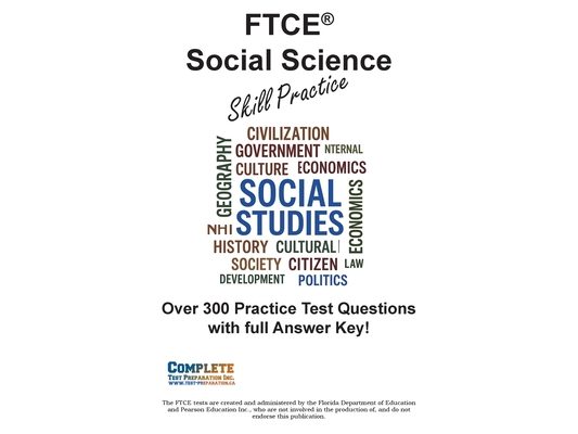 FTCE Social Science Skill Practice: Practice Test Questions for FTCE Social Science Test