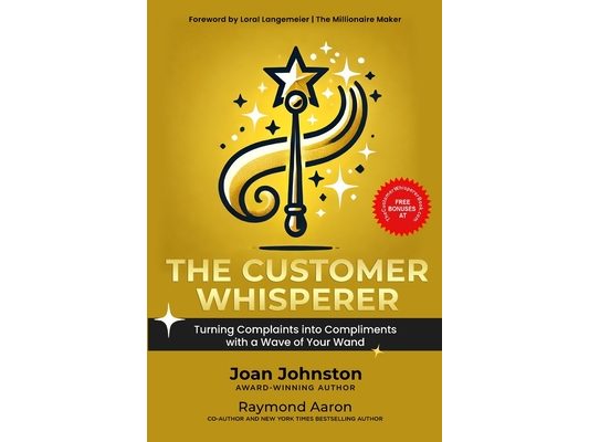 The Customer Whisperer: Turning Complaints into Compliments with a Wave of Your Wand