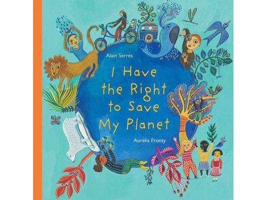 I Have the Right to Save My Planet