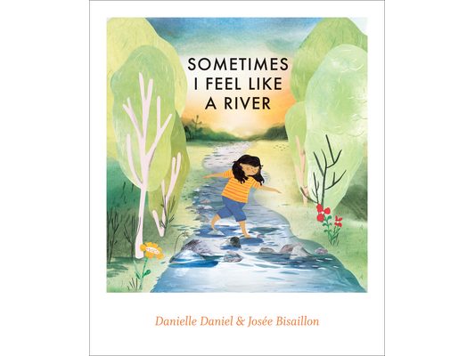 Sometimes I Feel Like a River