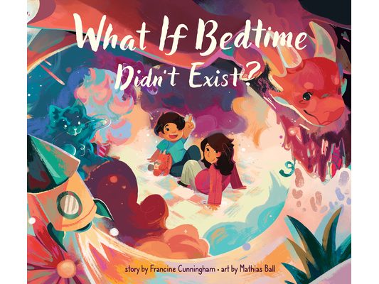 What If Bedtime Didn't Exist?