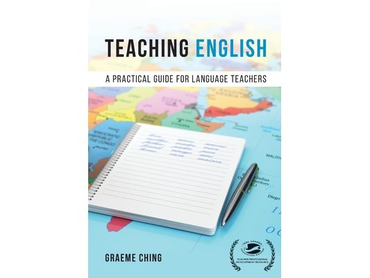 Teaching English: A Practical Guide for Language Teachers