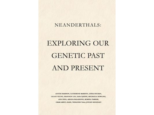 Neanderthals: Exploring our Genetic Past and Present
