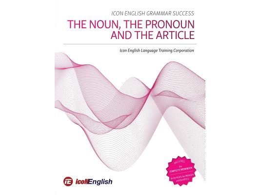 Icon English Grammar Success: The Noun, the Pronoun and the Article