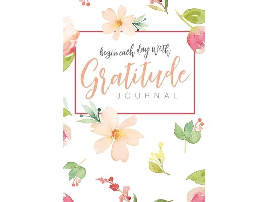 Begin Each Day with Gratitude: A 52-Week Mindful Guide to Reinforce the Law of Attraction
