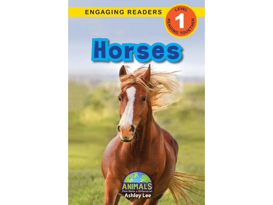 Horses: Animals That Make a Difference! (Engaging Readers, Level 1)