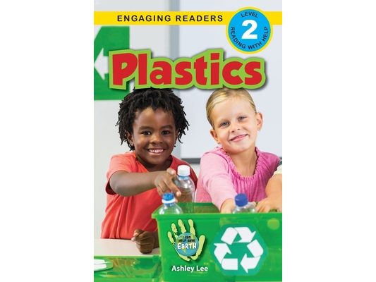 Plastics: I Can Help Save Earth (Engaging Readers, Level 2)
