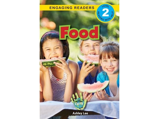 Food: I Can Help Save Earth (Engaging Readers, Level 2)