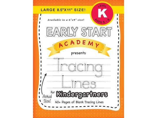 Early Start Academy, Tracing Lines for Kindergartners (Large 8.5"x11" Size!)